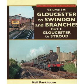 Gloucester to Swindon and Branches: Part 1